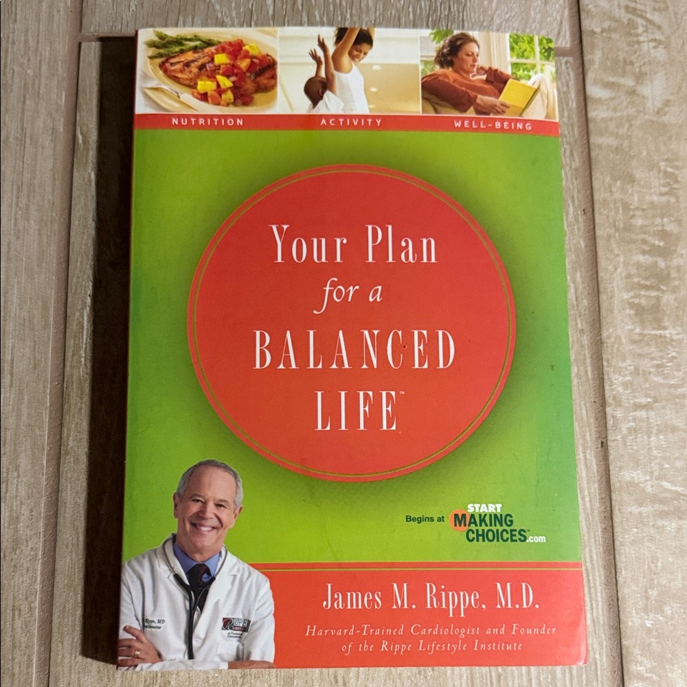 Your Plan for a Balanced Life by James M. Rippe, M.D. - 220 pages
